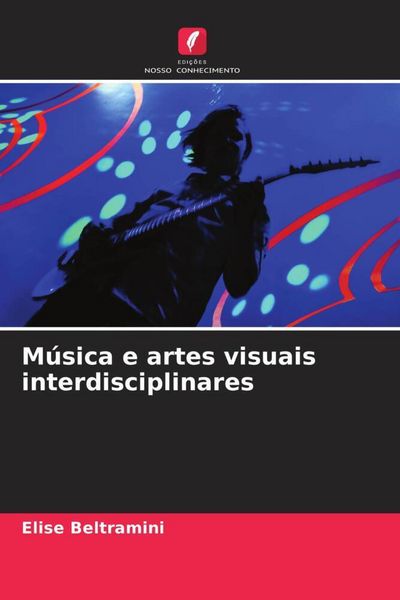 Produktbild: M&uacute;sica e artes visuais interdisciplinares