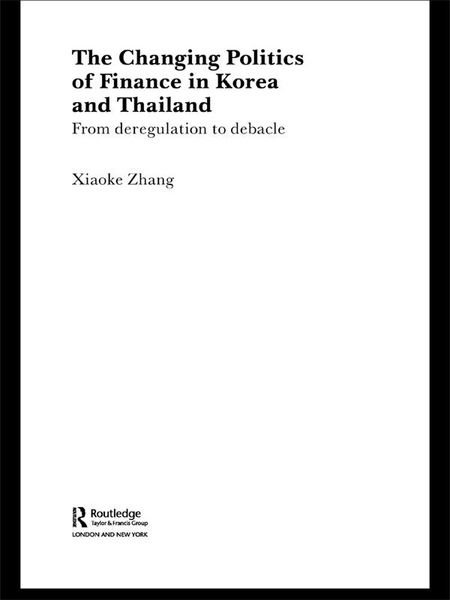 Produktbild: The Changing Politics of Finance in Korea and Thailand