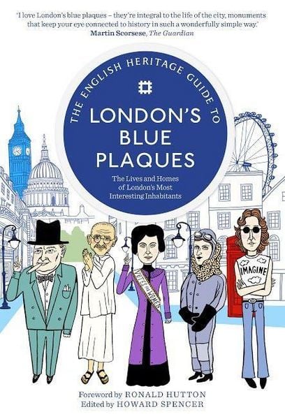 Produktbild: The English Heritage Guide to London's Blue Plaques: The Lives and Homes of London's Most Interesting Inhabitants