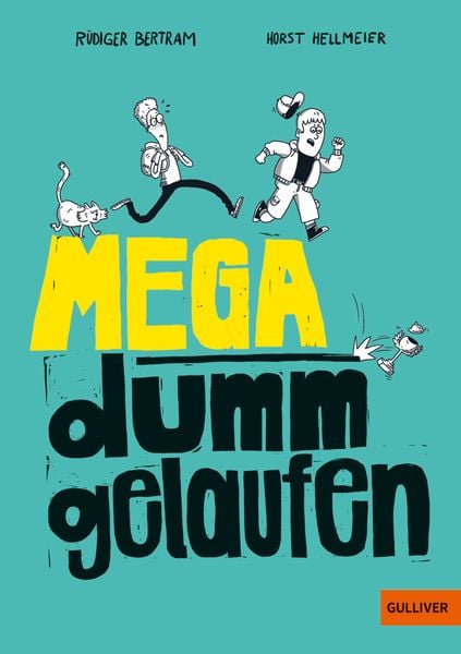 Mega dumm gelaufen, Taschenbuch von Rüdiger Bertram, Beltz Verlagsgruppe GmbH & Co. KG, 978-3-407-81326-8