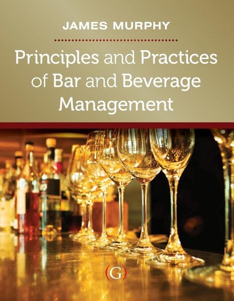 Produktbild: Principles and Practices of Bar and Beverage Management