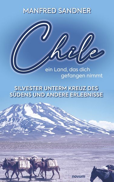 Produktbild: Chile - ein Land, das dich gefangen nimmt