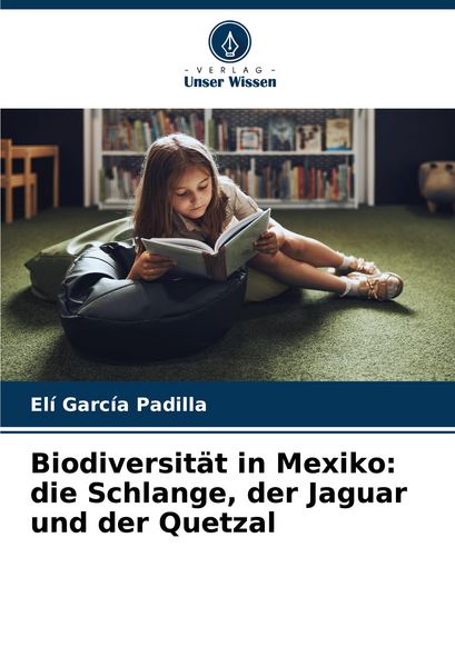 Produktbild: Biodiversit&auml;t in Mexiko: die Schlange, der Jaguar und der Quetzal