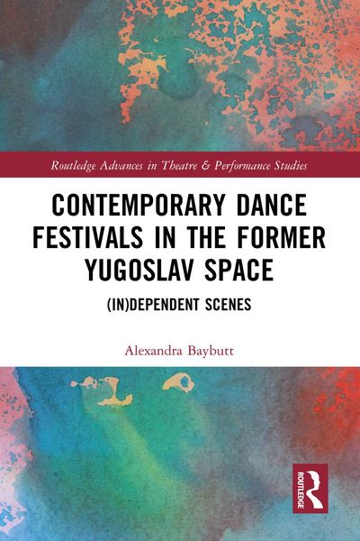 Produktbild: Contemporary Dance Festivals in the Former Yugoslav Space