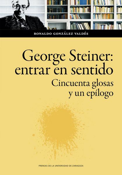 Produktbild: George Steiner : entrar en sentido : cincuenta glosas y un ep&iacute;logo