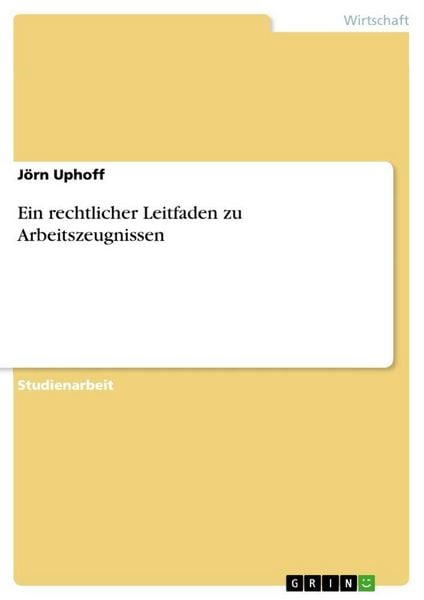 Produktbild: Ein rechtlicher Leitfaden zu Arbeitszeugnissen