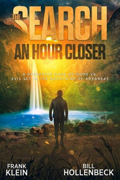 Produktbild: The Search - An Hour Closer: A Desperate Saga of Good vs. Evil set in the Mountains of Arkansas