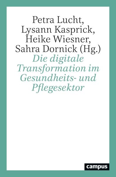 Produktbild: Die digitale Transformation im Gesundheits- und Pflegesektor