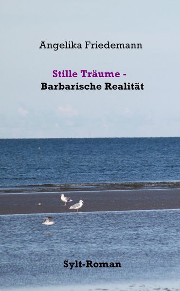 Produktbild: Stille Tr&auml;ume - Barbarische Realit&auml;t