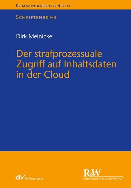 Produktbild: Der strafprozessuale Zugriff auf Inhaltsdaten in der Cloud