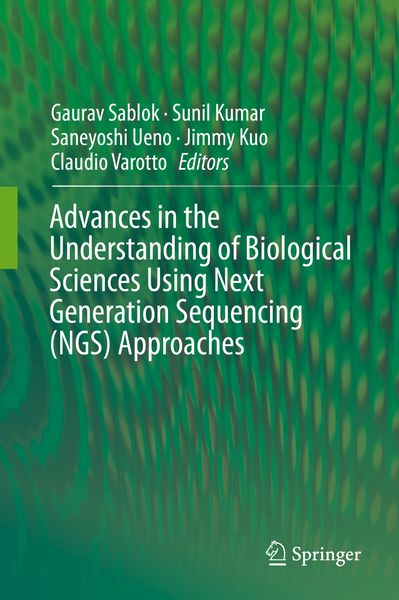 Produktbild: Advances in the Understanding of Biological Sciences Using Next Generation Sequencing (NGS) Approaches