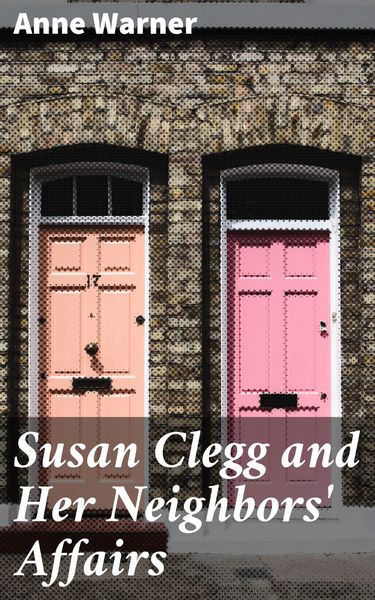 Produktbild: Susan Clegg and Her Neighbors' Affairs