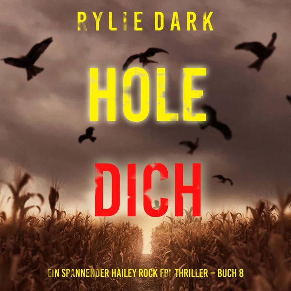 Produktbild: Hole Dich (Ein spannender Hailey Rock FBI-Thriller &ndash; Buch 8)