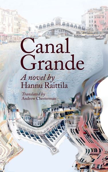 Produktbild: Canal Grande. Hannu Raittila.Translated by Andrew Chesterman