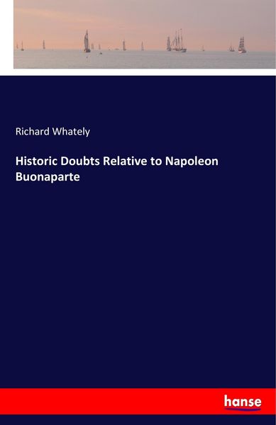 Produktbild: Historic Doubts Relative to Napoleon Buonaparte
