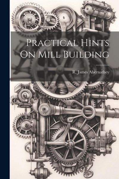 Produktbild: Practical Hints On Mill Building
