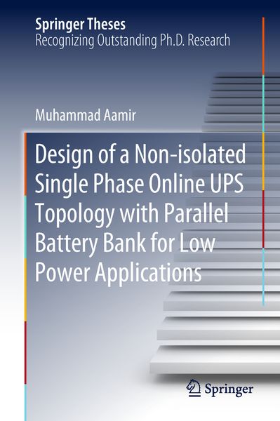 Produktbild: Design of a Non-isolated Single Phase Online UPS Topology with Parallel Battery Bank for Low Power Applications