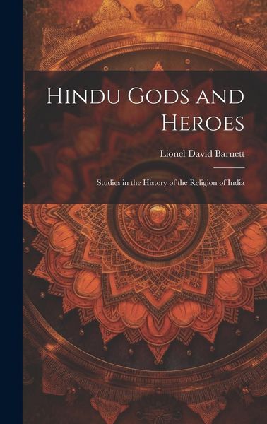 Produktbild: Hindu Gods and Heroes; Studies in the History of the Religion of India