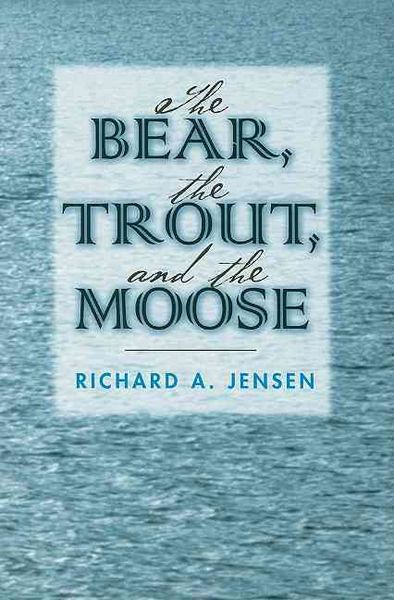 Produktbild: The Bear, the Trout, and the Moose