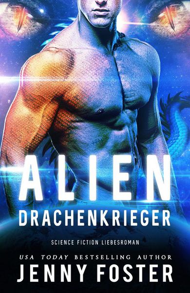 Produktbild: Alien - Drachenkrieger: Science Fiction Liebesroman