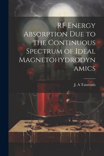 Produktbild: RF Energy Absorption due to the Continuous Spectrum of Ideal Magnetohydrodynamics