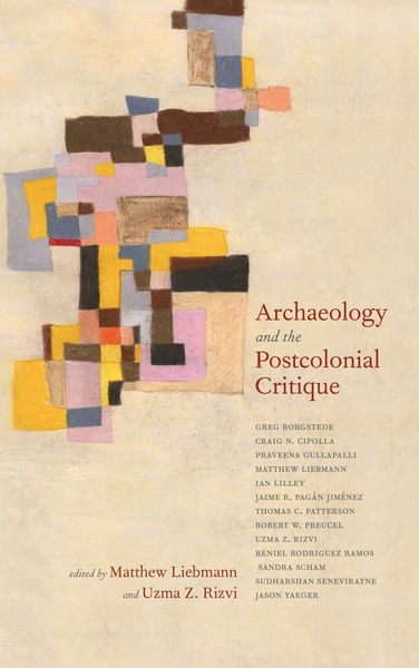 Produktbild: Archaeology and the Postcolonial Critique