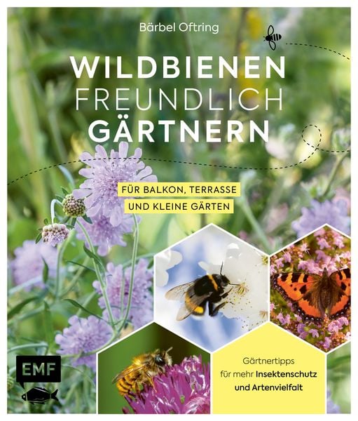 Produktbild: Wildbienenfreundlich g&auml;rtnern f&uuml;r Balkon, Terrasse und kleine G&auml;rten