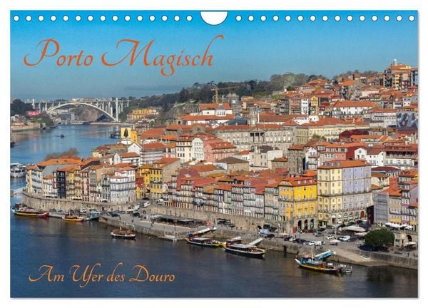 Produktbild: Porto Magisch - Am Ufer des Douro (Wandkalender 2027 DIN A4 quer), CALVENDO Monatskalender