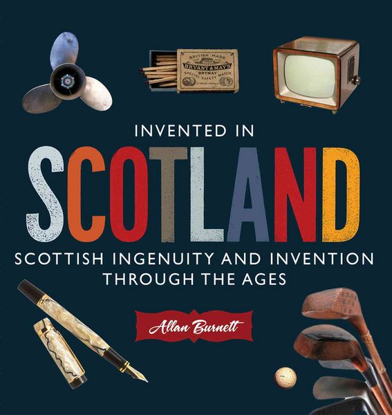Produktbild: Burnett, A: Invented in Scotland