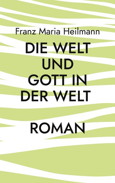Produktbild: Die Welt und Gott in der Welt