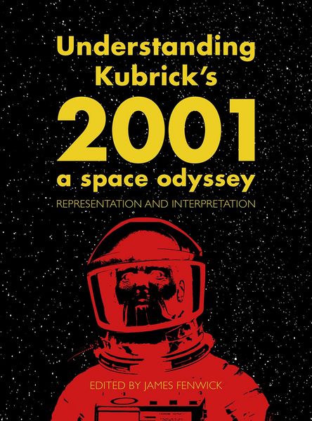 Produktbild: Understanding Kubrick's 2001: A Space Odyssey
