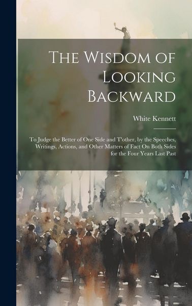 Produktbild: The Wisdom of Looking Backward