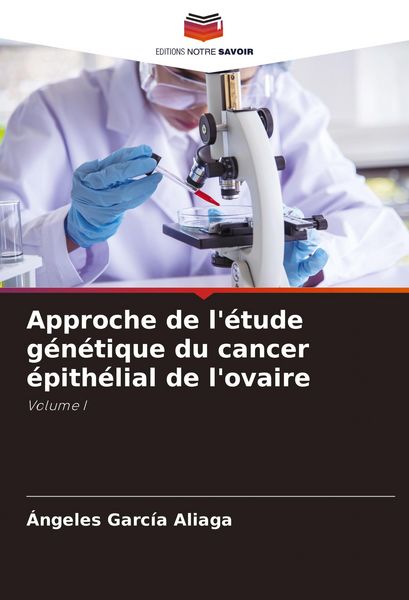 Produktbild: Approche de l'&eacute;tude g&eacute;n&eacute;tique du cancer &eacute;pith&eacute;lial de l'ovaire