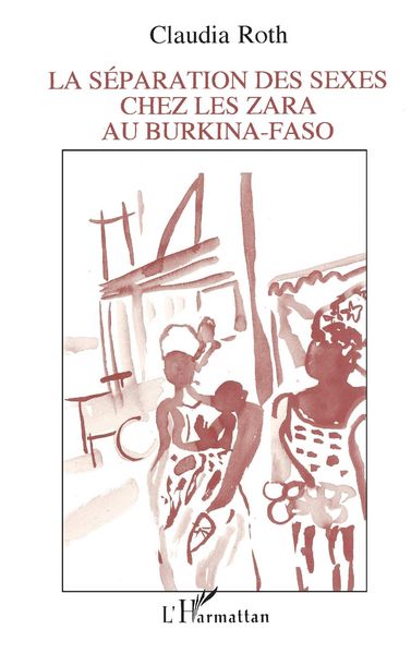Produktbild: La s&eacute;paration des sexes chez les Zara au Burkina-Faso