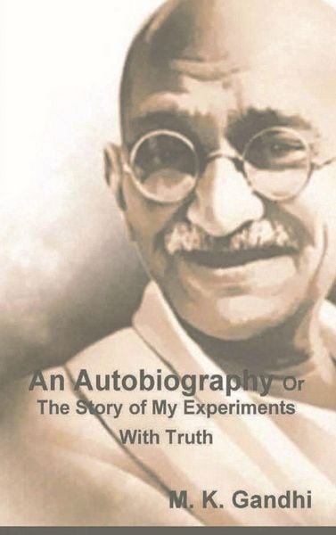 Produktbild: An Autobiography Or The Story of My Experiments With Truth