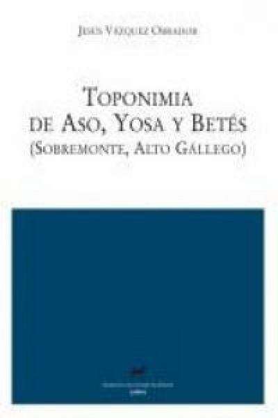 Produktbild: Toponimia de Aso, Yosa y Bet&eacute;s (Sobremonte, Alto G&aacute;llego)