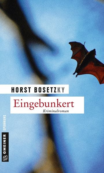 Eingebunkert, Taschenbuch von Horst Bosetzky, Gmeiner-Verlag, 9783839218532