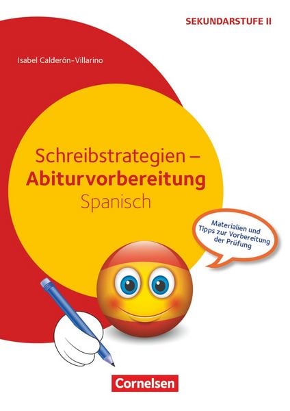 Schreibstrategien - Abiturvorbereitung Spanisch, Taschenbuch von Isabel Calderón Villarino, Cornelsen Pädagogik, 978-3-589-16404-2
