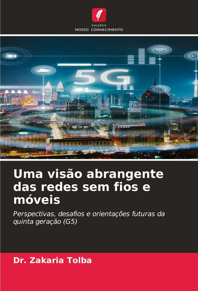 Produktbild: Uma vis&atilde;o abrangente das redes sem fios e m&oacute;veis