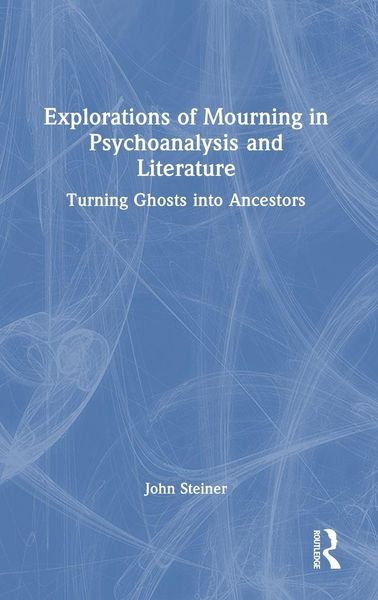 Produktbild: Explorations of Mourning in Psychoanalysis and Literature