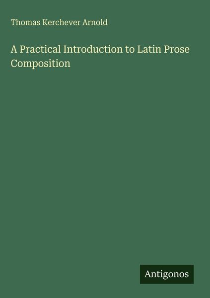 Produktbild: A Practical Introduction to Latin Prose Composition