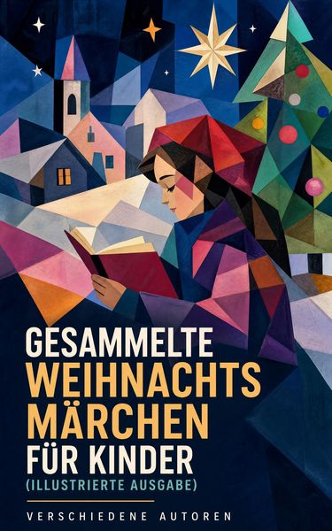 Produktbild: Gesammelte Weihnachtsm&auml;rchen f&uuml;r Kinder (Illustrierte Ausgabe)
