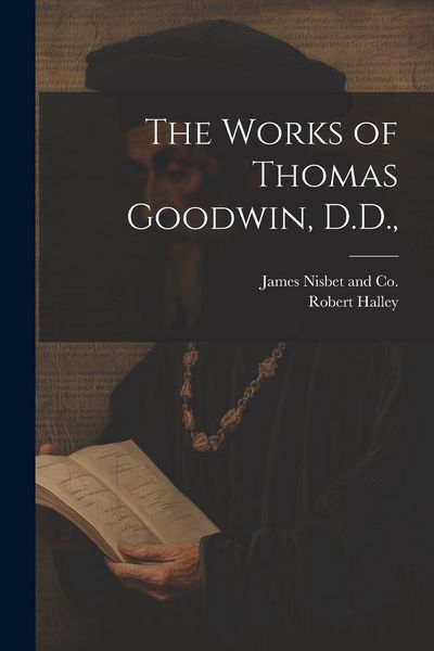 Produktbild: The Works of Thomas Goodwin, D.D.,