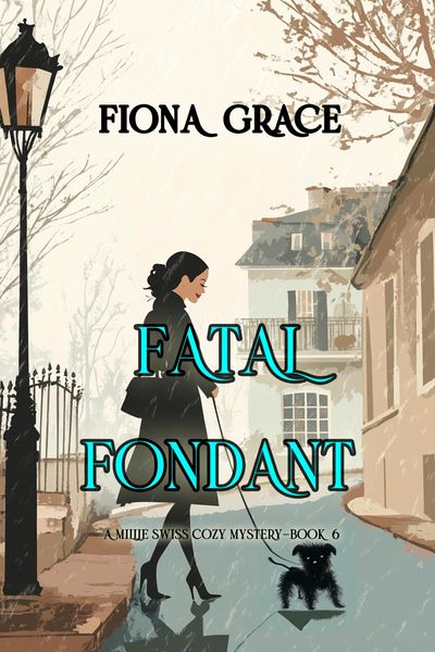 Produktbild: Fatal Fondant (A Millie Swiss Cozy Mystery-Book 6)