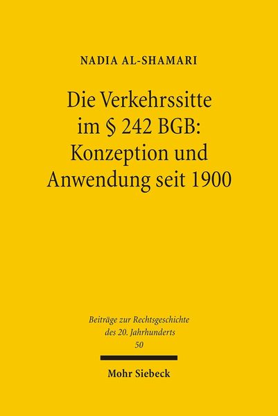 Produktbild: Die Verkehrssitte im &sect; 242 BGB: Konzeption und Anwendung seit 1900