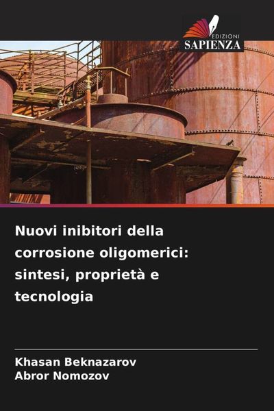 Produktbild: Nuovi inibitori della corrosione oligomerici: sintesi, propriet&agrave; e tecnologia