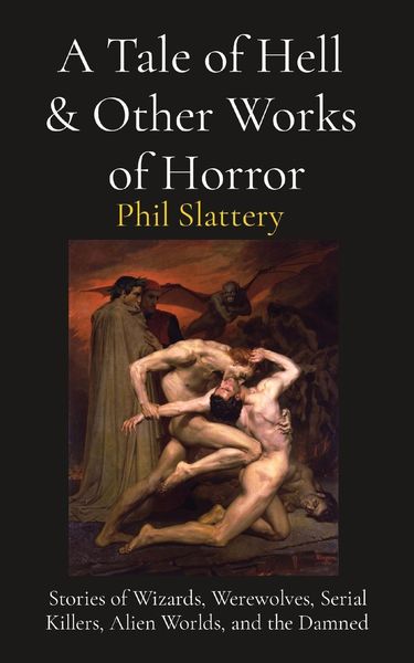 Produktbild: A Tale of Hell & Other Works of Horror