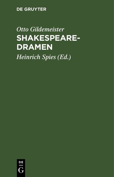 Shakespearedramen, Gebundene Ausgabe von Otto Gildemeister, De Gruyter, 978-3-11-238063-5
