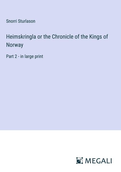 Produktbild: Heimskringla or the Chronicle of the Kings of Norway