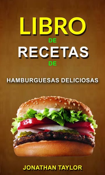 Produktbild: Libro de recetas de hamburguesas deliciosas